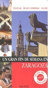 ZARAGOZA : UN GRAN FIN DE SEMANA [2008] | 9788421680940 | SALVAT