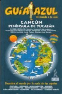 CANCÚN, PENÍNSULA DEL YUCATÁN : GUÍA AZUL [2012] | 9788480238632 | GARCÍA, JESÚS