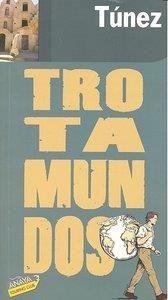 TÚNEZ : TROTAMUNDOS [2010] | 9788475255576 | GLOAGUEN, PHILIPPE