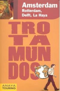 AMSTERDAM, ROTTERDAM, DELFT, LA HAYA : TROTAMUNDOS [2012] | 9788415501053 | GLOAGUEN, PHILIPPE