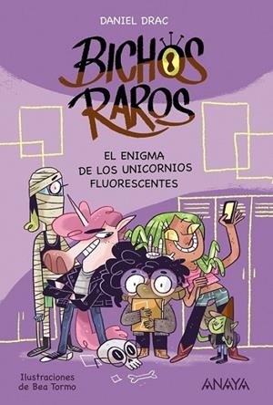 BICHOS RAROS 01 : EL ENIGMA DE LOS UNICORNIOS FLUORESCENTES | 9788469847190 | DRAC, DANIEL