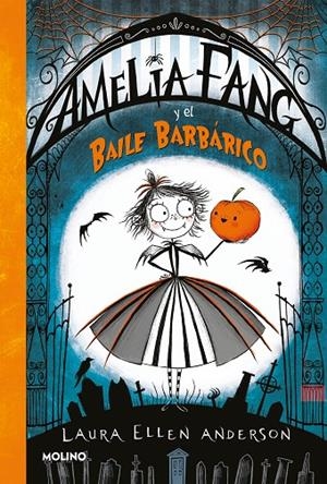 AMELIA FANG Y EL BAILE BARBÁRICO | 9788427212619 | ANDERSON, LAURA ELLEN
