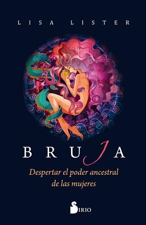 BRUJA DESPERTAR EL PODER ANCESTRAL DE LAS MUJERES | 9788417399085 | LISTER, LISA