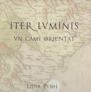 ITER LUMINIS | 9788494487460 | PUJOL, LIDIA