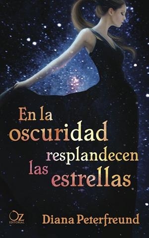 EN LA OSCURIDAD RESPLANDECEN LAS ESTRELLAS | 9788494172908 | PETERFREUND, DIANA
