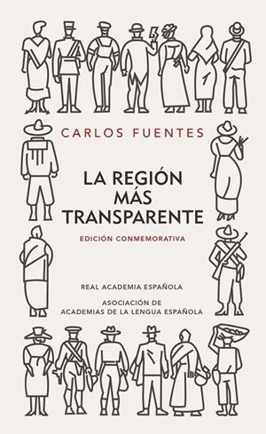 REGIÓN MÁS TRANSPARENTE, LA (EDICIÓN CONMEMORATIVA DE LA RAE Y LA ASALE) | 9788420422503 | FUENTES, CARLOS