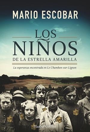 NIÑOS DE LA ESTRELLA AMARILLA, LOS | 9788491390992 | ESCOBAR, MARIO
