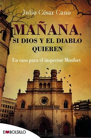 MAÑANA, SI DIOS Y EL DIABLO QUIEREN (INSPECTOR MONFORT 2) | 9788416087457 | CANO, JULIO CÉSAR