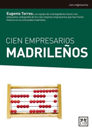 CIEN EMPRESARIOS MADRILEÑOS | 9788483567890 | TORRES OLIVARES, EUGENIO