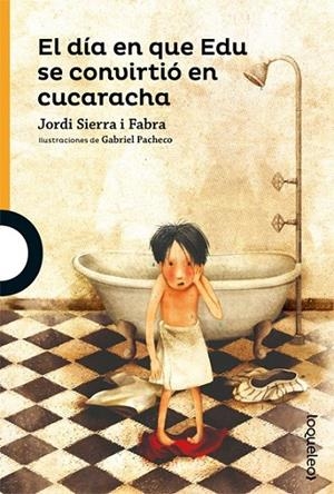DÍA EN QUE EDU SE CONVIRTIÓ EN CUCARACHA, EL | 9788491221982 | SIERRA I FABRA, JORDI