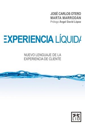 EXPERIENCIA LÍQUIDA  | 9788416624928 | OTERO, JOSE CARLOS