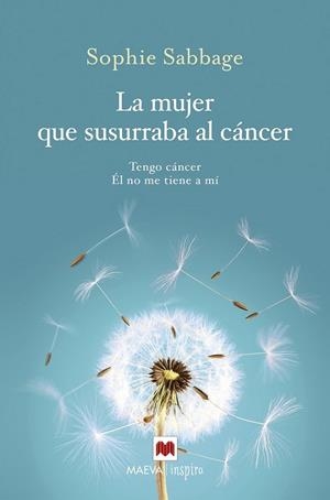 MUJER QUE SUSURRABA AL CÁNCER, LA | 9788416690701 | SABBAGE, SOPHIE