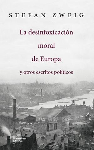 DESINTOXICACIÓN MORAL DE EUROPA, LA | 9788417114145 | ZWEIG, STEFAN
