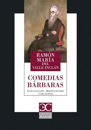 COMEDIAS BÁRBARAS | 9788497407861 | DEL VALLE INCLÁN, RAMÓN MARÍA