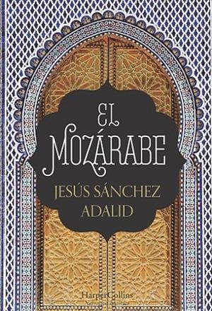 MOZÁRABE, EL | 9788491391951 | SÁNCHEZ ADALID, JESÚS