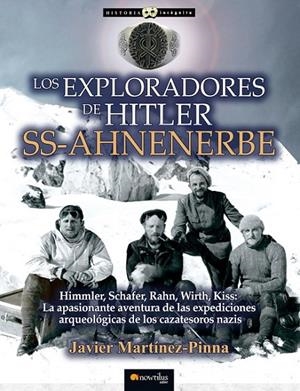 EXPLORADORES DE HITLER, LOS : SS-AHNENERBE | 9788499679044 | MARTÍNEZ-PINNA, JAVIER