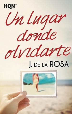 LUGAR DONDE OLVIDARTE, UN | 9788468799834 | DE LA ROSA, J.
