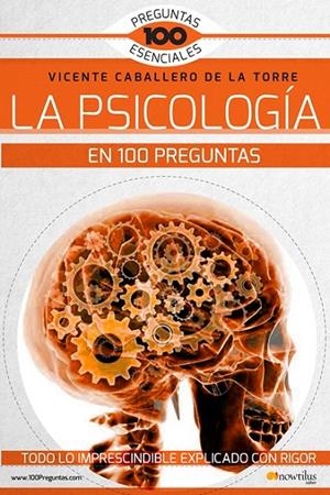 PSICOLOGÍA EN 100 PREGUNTAS, LA | 9788499679075 | CABALLERO DE LA TORRE, VICENTE