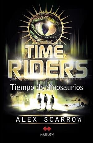 TIMERIDERS 02 : TIEMPO DE DINOSAURIOS | 9788492472437 | SCARROW, ALEX
