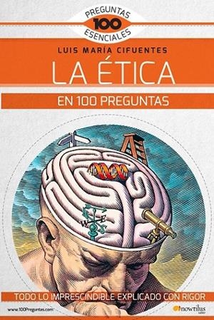 ÉTICA EN 100 PREGUNTAS, LA | 9788499679136 | CIFUENTES PÉRES, LUIS MARÍA