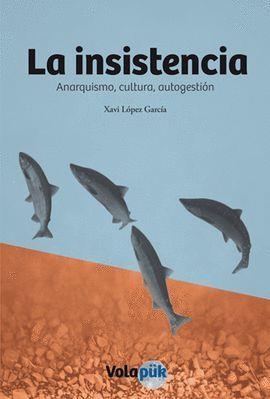 INSISTENCIA, LA | 9788494751530 | LÓPEZ GARCÍA, XAVIER