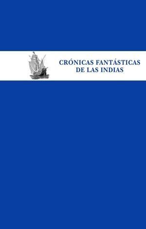 CRÓNICAS FANTÁSTICAS DE LAS INDIAS | 9788435070027 | DIVERSOS AUTORS