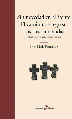 SIN NOVEDAD EN EL FRENTE. EL CAMINO DE REGRESO. LOS TRES CAMARADAS | 9788435010870 | REMARQUE, ERICH MARIA