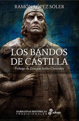 BANDOS DE CASTILLA, LOS | 9788435062732 | LÓPEZ SOLER, RAMÓN