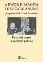 A FAVOR D'ESPANYA I EL CATALANISME | 9788435065085 | COLL, JOAQUIM / FERNÁNDEZ, DANIEL