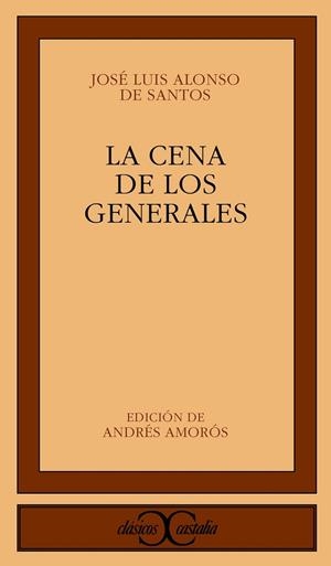 CENA DE LOS GENERALES, LA | 9788497402842 | ALONSO DE SANTOS, JOSÉ LUIS