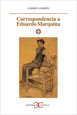 CORRESPONDENCIA A EDUARDO MARQUINA | 9788497401418 | AMORÓS, ANDRÉS