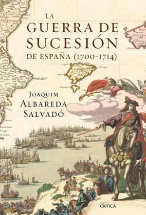 GUERRA DE SUCESIÓN DE ESPAÑA, LA | 9788498923100 | ALBAREDA SALVADÓ, JOAQUIM
