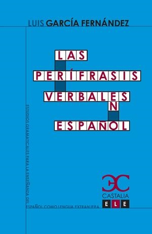 PERÍFRASIS VERBALES EN ESPAÑOL, LAS | 9788497404259 | GARCÍA FERNÁNDEZ, LUIS
