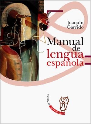 MANUAL DE LENGUA ESPAÑOLA | 9788497402699 | GARRIDO, JOAQUÍN
