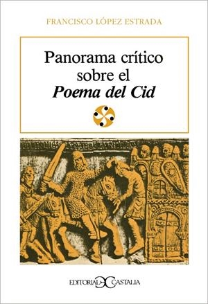 PANORAMA CRÍTICO SOBRE EL POEMA DEL CID | 9788470394003 | LÓPEZ ESTRADA, FRANCISCO