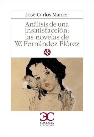 ANÁLISIS DE UNA INSATISFACCIÓN : LAS NOVELAS DE W. F. FLÓREZ | 9788470392238 | MAINER, JOSÉ CARLOS