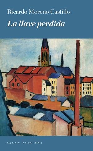 LLAVE PERDIDA, LA | 9788494476969 | MORENO CASTILLO, RICARDO