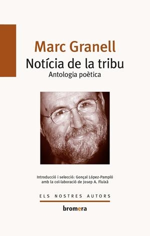 NOTÍCIA DE LA TRIBU. ANTOLOGIA POÈTICA | 9788490263976 | GRANELL, MARC