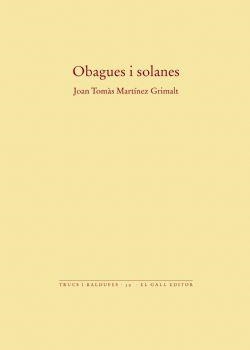 OBAGUES I SOLANES | 9788494338557 | MARTÍNEZ GRIMAL, JOAN TOMÀS