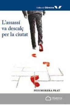 ASSASSÍ VA DESCALÇ PER LA CIUTAT, L' | 9788494610752 | MORERA, PIUS