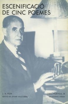 ESCENIFICACIO CINC POEMES | 9788477271093 | FOIX, J. V.