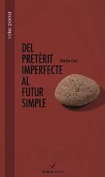 DEL PRETÈRIT IMPERFECTE AL FUTUR SIMPLE | 9788494634734 | GORT SOLÉ, MONTSE