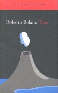TRES | 9788495359308 | BOLAÑO, ROBERTO