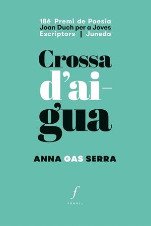 CROSSA D'AIGUA | 9788494644757 | GAS, ANNA