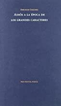 ADIÓS A LA ÉPOCA DE LOS GRANDES CARACTERES | 9788481917062 | GRAGERA, ABRAHAM