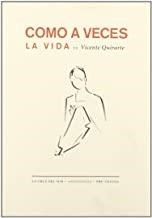 COMO A VECES LA VIDA | 9788481913262 | QUIRARTE, VICENTE