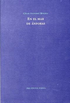 EN EL MAR DE ÁNFORAS | 9788481916508 | MOLINA, CÉSAR ANTONIO