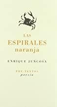 ESPIRALES NARANJA, LAS | 9788481914924 | JUNCOSA, ENRIQUE