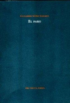 FARO, EL | 9788481918564 | LÓPEZ GALLEGO, GUILLERMO