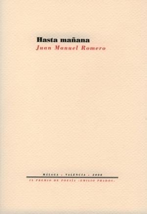 HASTA MAÑANA | 9788481918731 | ROMERO, JUAN MANUEL